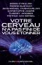 [A lire*** 63] • Votre Cerveau N'a Pas Fini De Vous Étonner